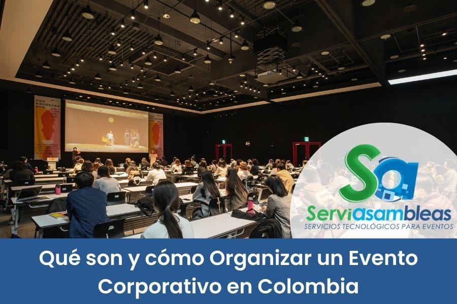 Qué son y cómo organizar un evento corporativo en Colombia
