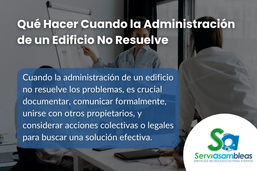 que hacer si la administracion de un edificio no resuelve